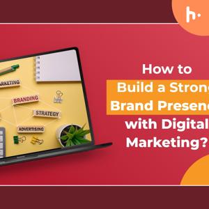 Brand presence in digital marketing