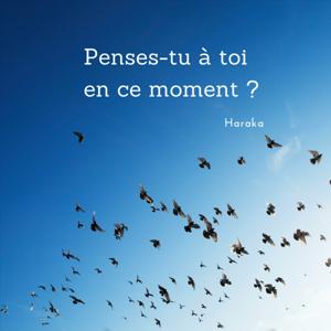 Penses-tu à toi en ce moment ?