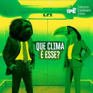 Que clima é esse?
