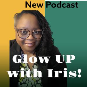 Glow UP with Iris💖