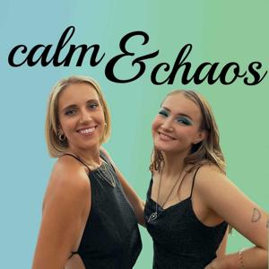 Calm & Chaos