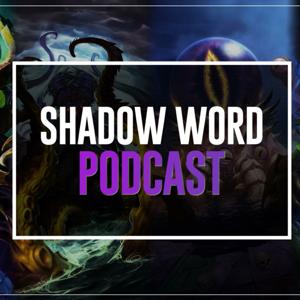 Shadow Word: Podcast