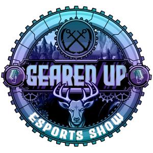 The Geared Up Esports Show