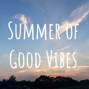Summer of Good Vibes