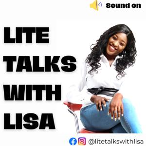 Lite Talks With Lisa