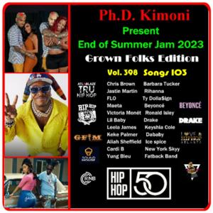 Ph.D. Kimoni Present  End of Summer Jam 2023 Grown Folks Edition Vol. 398