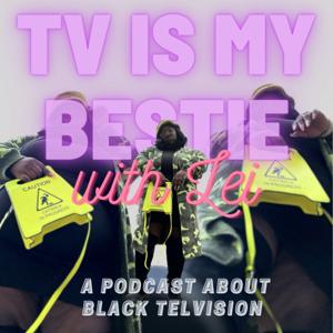 TV is my Bestie