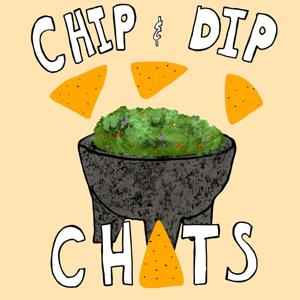 Chip & Dip Chats Podcast