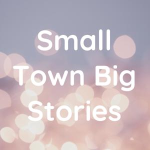 Small Town Big Stories