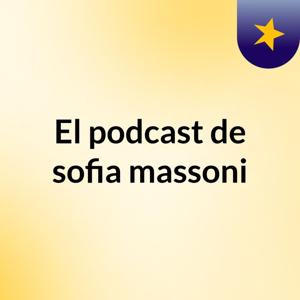 El podcast de sofia massoni