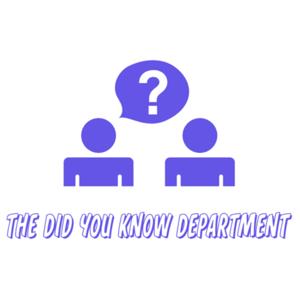 The Did You Know Department