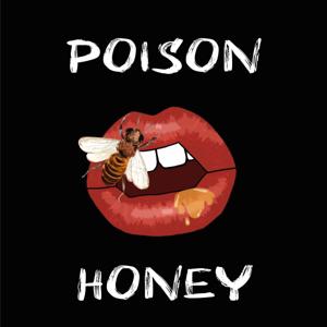 Poison Honey Podcast