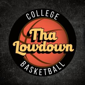 Tha Lowdown: College Basketball