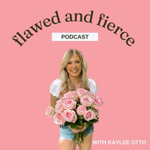 Flawed and Fierce Podcast