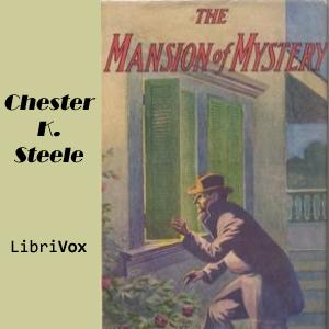 Mansion of Mystery, The by Chester K. Steele