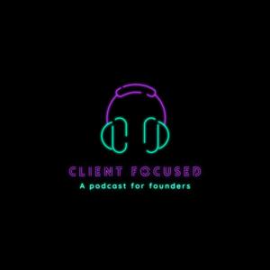 Client Focused