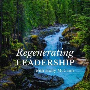 Regenerating Leadership Podcast