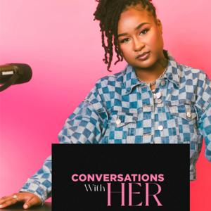Conversations With Her