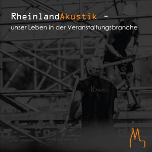 RheinlandAkustik – unser Leben in der Veranstaltungsbranche