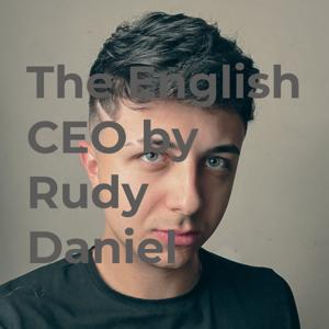 The English CEO with Rudy Daniel