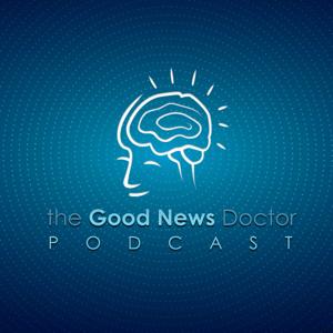 The Good News Doctor Podcast
