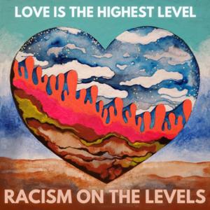 Racism on the Levels - archives to be deleted