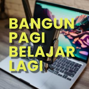Bangun Pagi Belajar Lagi