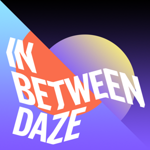 In Between Daze