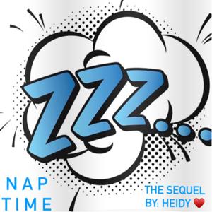 NAP TIME 💤