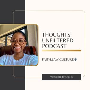 Thoughts Unfiltered Podcast with Dr. Tebello