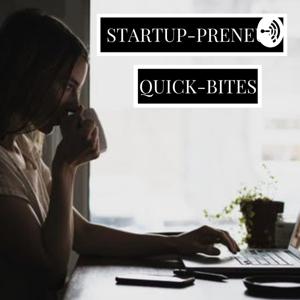 Startup Preneur Quick-Bits