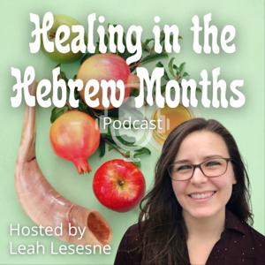 Healing in the Hebrew Months
