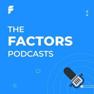The Factors Podcast