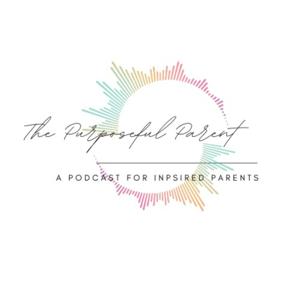 The Purposeful Parent