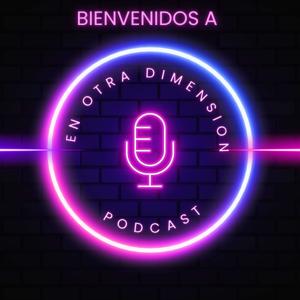 En Otra Dimension