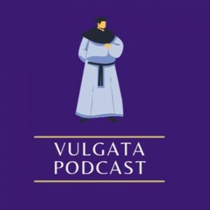 Vulgata Podcast