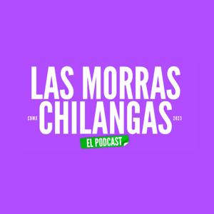 Las Morras Chilangas El Podcast