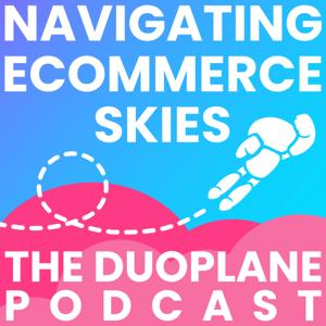 Navigating Ecommerce Skies: The Duoplane Podcast