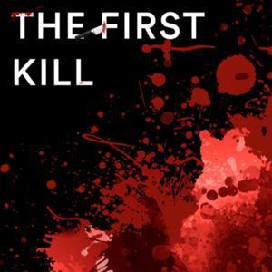 The First Kill
