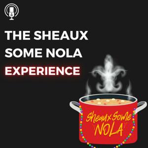 The Sheaux Some NOLA Experience