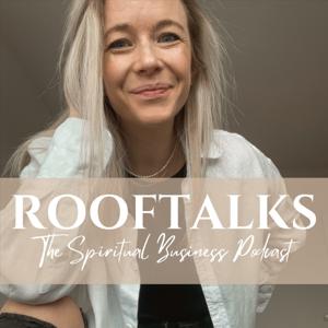 Rooftalks - The Spiritual Business Podcast