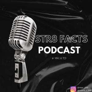 Str8 Facts Podcast
