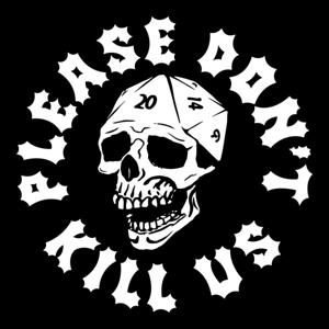 Please Don't Kill Us: An Interactive D&D Adventure