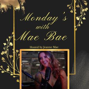 Mondays with Mae Bae