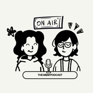 The M&M Podcast