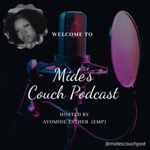 Mide’s Couch Podcast