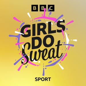 Girls Do Sweat: A Women’s Fitness Podcast