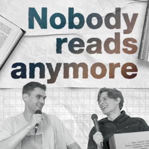 Nobody reads anymore