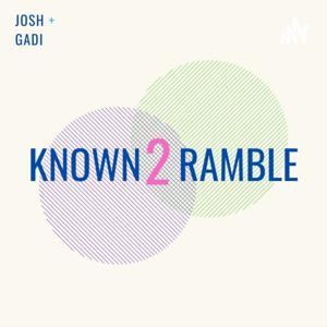 Known 2 Ramble