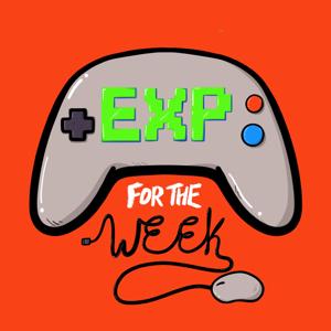 EXP for the Week